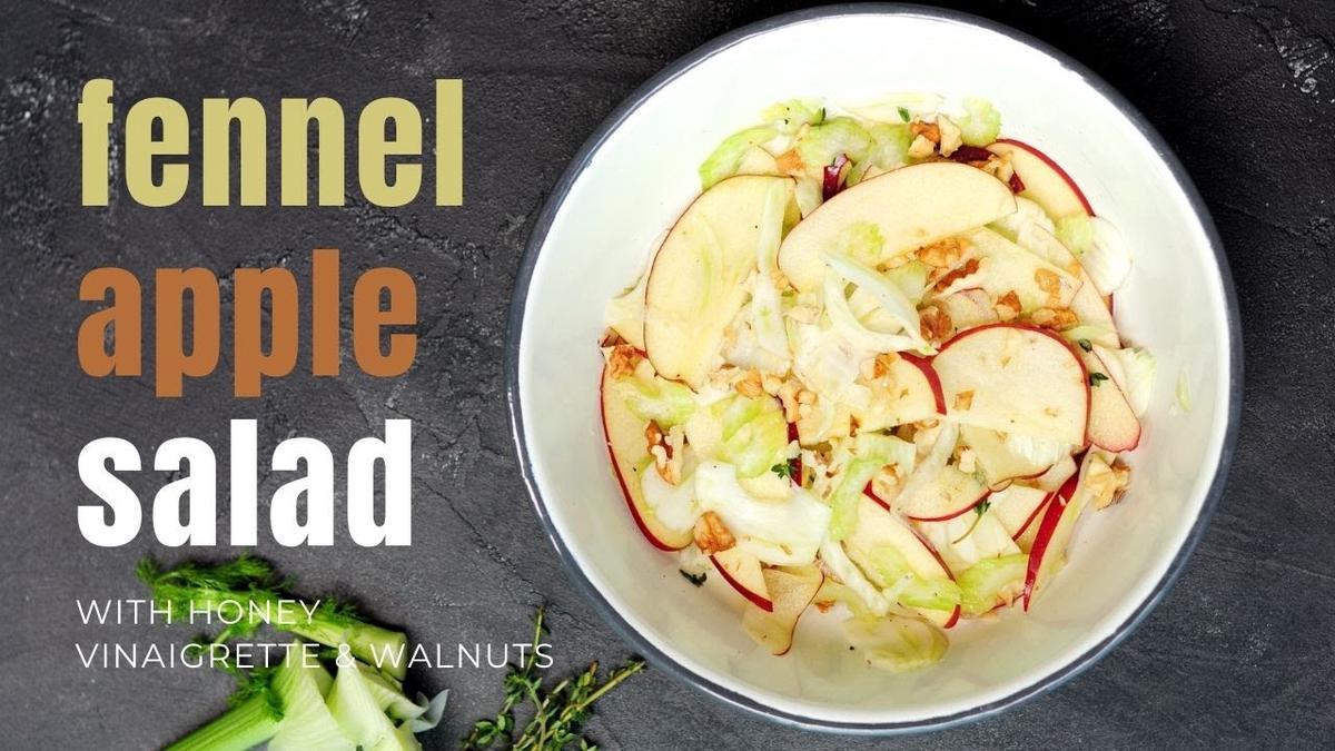 'Video thumbnail for Crunchy Fennel Apple Salad with Honey Vinaigrette and Walnuts'