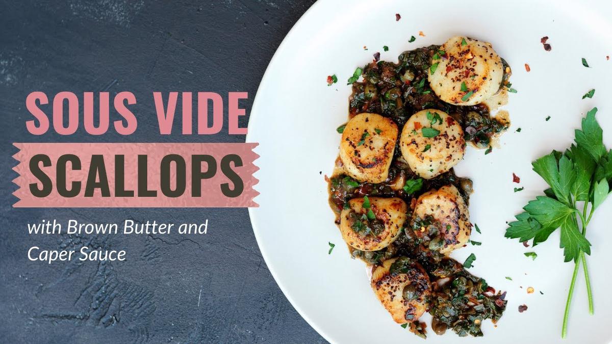 'Video thumbnail for Sous Vide Scallops with Brown Butter and Caper Sauce'