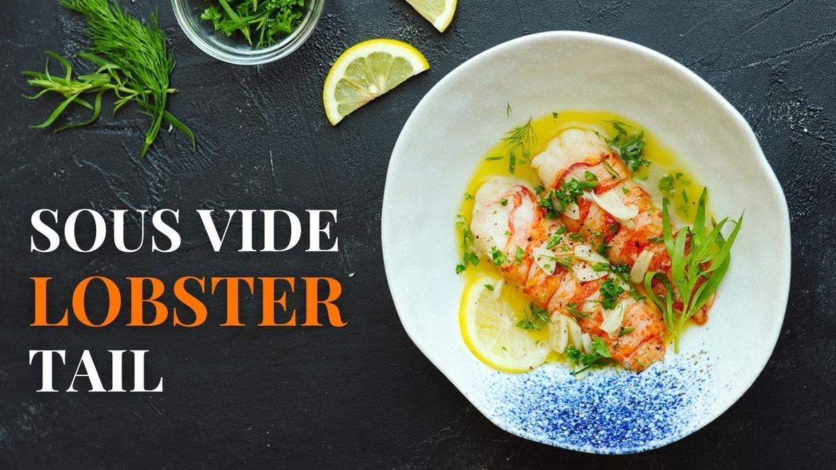 'Video thumbnail for Sous Vide Lobster Tail'