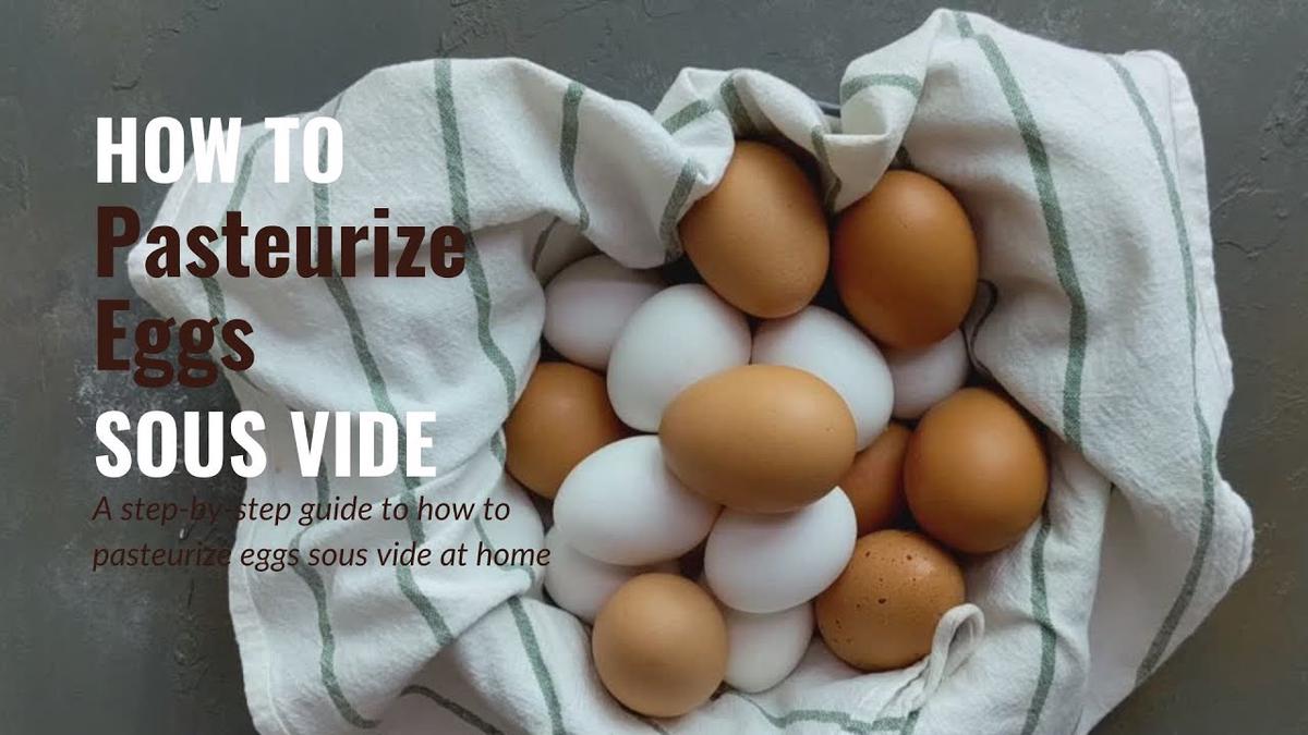 'Video thumbnail for How to Pasteurize Eggs Sous Vide'