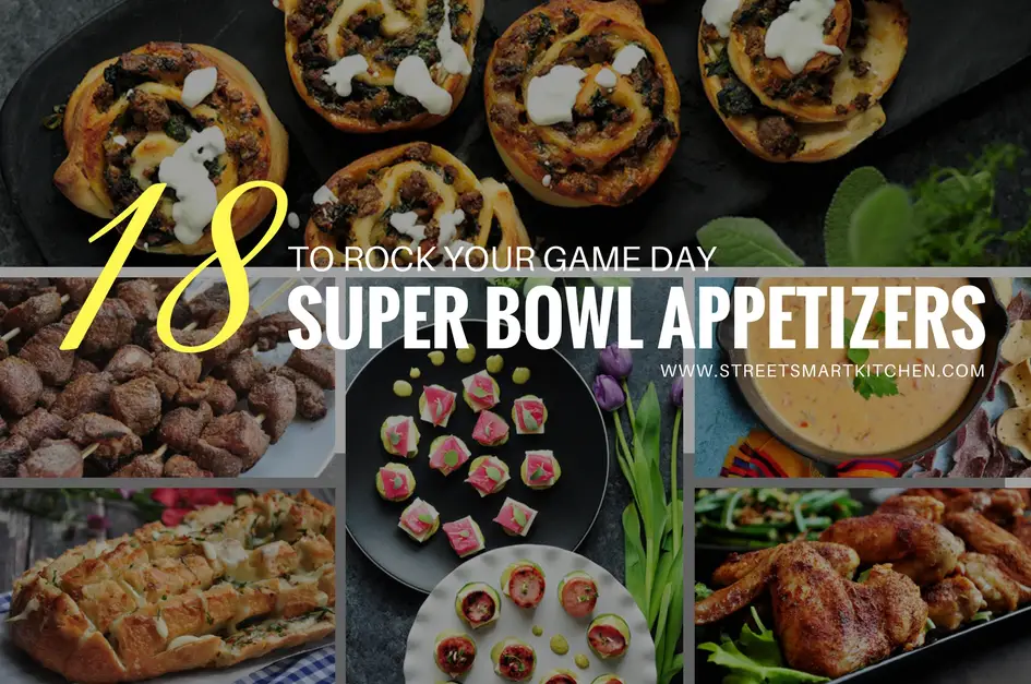 18 Super Bowl Appetizers to Rock Your Game Day