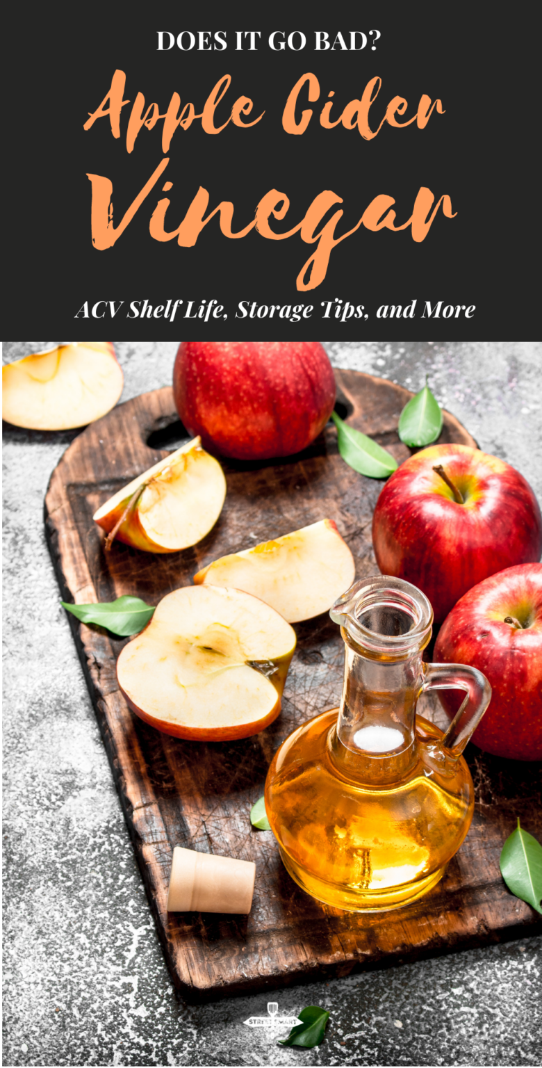 Does Apple Cider Vinegar Go Bad? Shelf Life, Storage Tips, and More