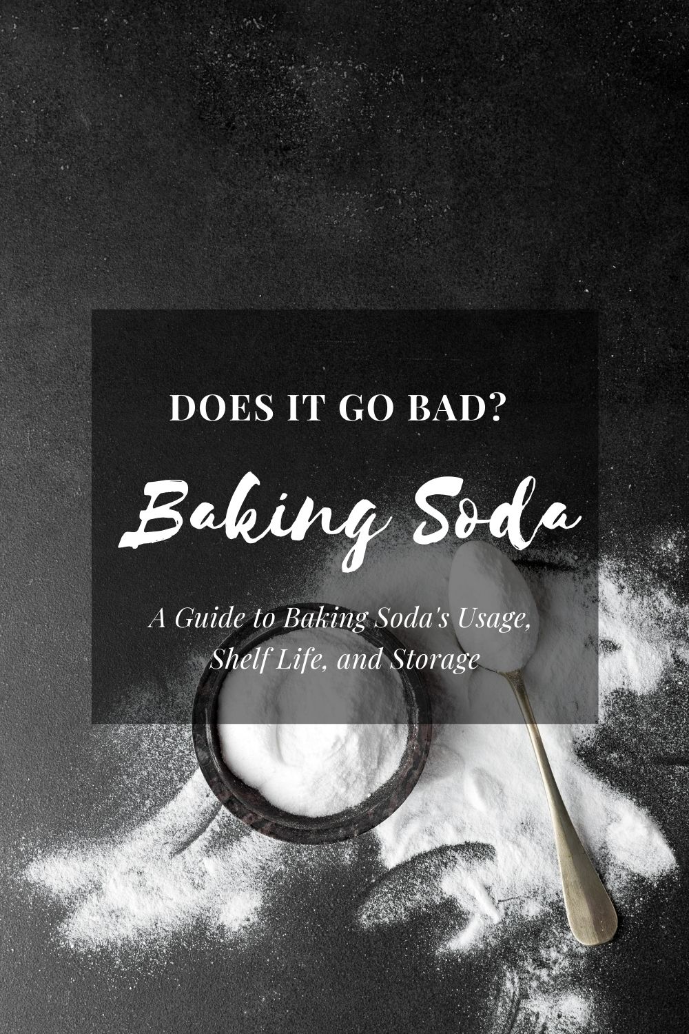 Does Baking Soda Go Bad: A Guide to Baking Soda's Usage, Shelf Life, And Storage