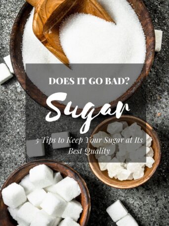 Does Sugar Go Bad? 5 Tips to Keep Your Sugar at Its Best Quality