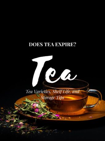 Does Tea Expire? Tea Varieties, Shelf Life, and Storage Tips
