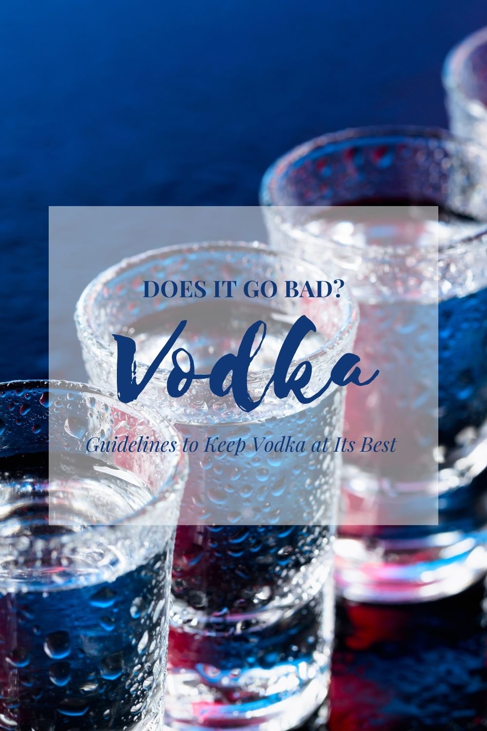 Does Vodka Go Bad