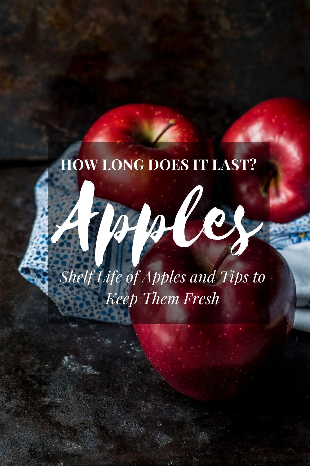 How Long Do Apples Last?