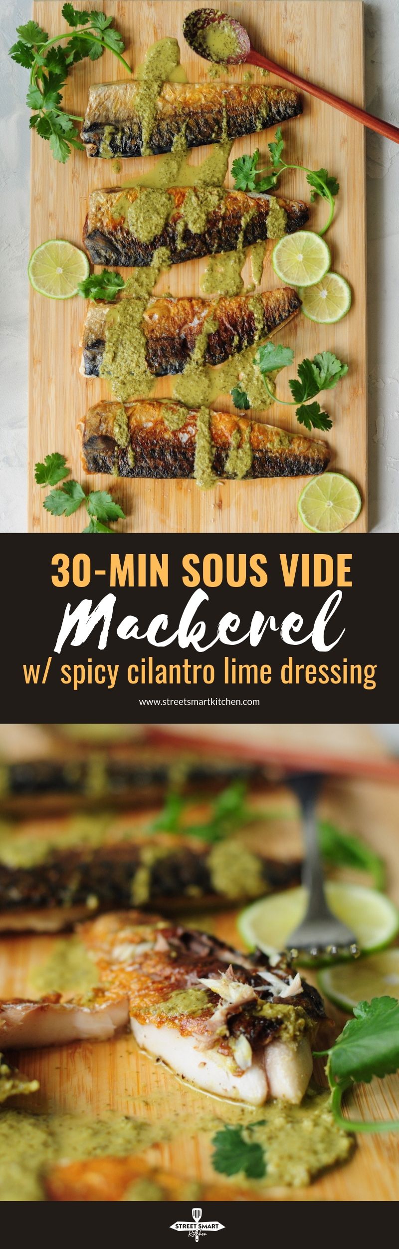 30-minute sous vide mackerel recipe drizzled with a homemade spicy cilantro lime dressing, it makes a quick and easy workday dinner.
