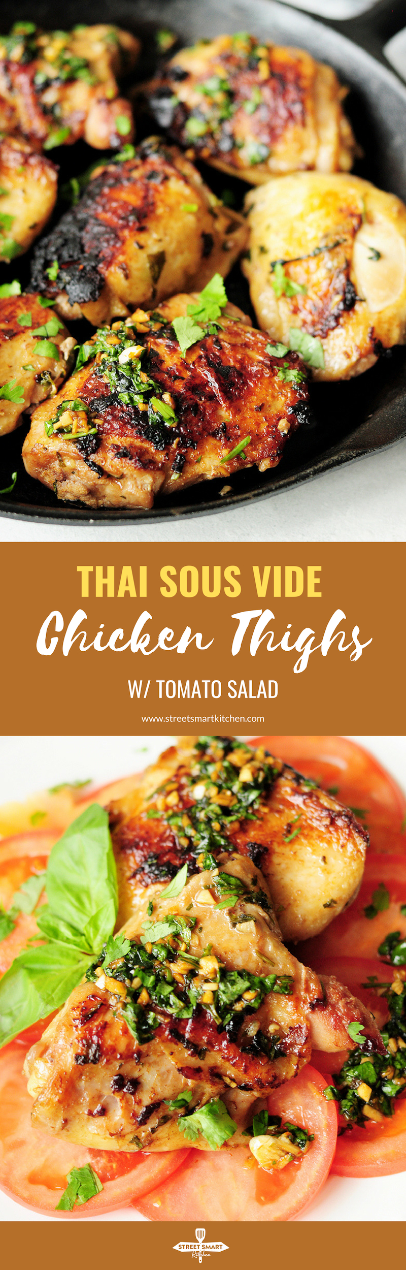 Chicken thighs marinated in a Thai sauce, and sous vide to perfection, then seared to be crispy outside. They are served over a tasty tomato salad to complete a low-carb and delicious meal.