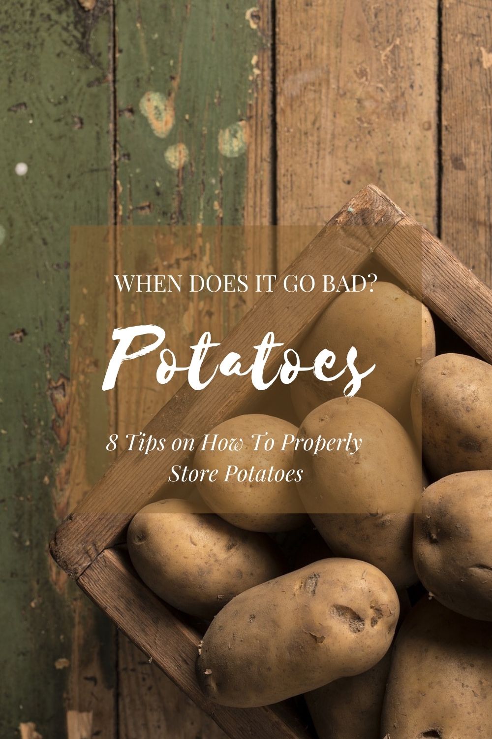 When Do Potatoes Go Bad?